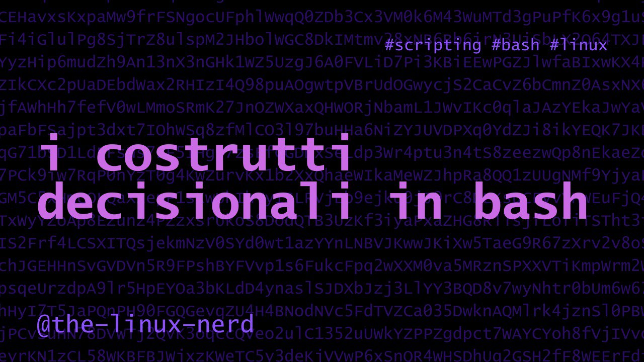 scripting Bash: i costrutti decisionali