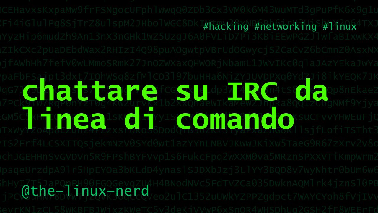 GNU/Linux: chattare su IRC da linea di comando